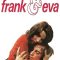 Frank and Eva | Frank en Eva