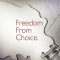 Freedom From Choice