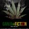 Ganja Fiction