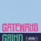 Gateways Grind