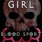 Girl Blood Sport