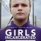 Girls Incarcerated