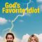 God’s Favorite Idiot