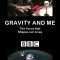 Gravity and Me: The Force That Shapes Our Lives