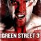 Green Street 3: Never Back Down | Green Street Hooligans: Underground