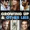 Growing Up and Other Lies