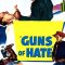 Guns of Hate