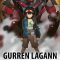 Gurren Lagann the Movie: Childhood’s End | 劇場版 天元突破グレンラガン 紅蓮篇