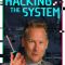 Hacking the System