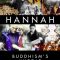 Hannah: Buddhism’s Untold Journey