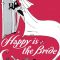 Happy Is the Bride