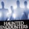 Haunted Encounters: Face to Face