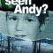 Have You Seen Andy?