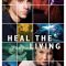 Heal the Living | Réparer les vivants