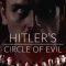 Hitler’s Circle of Evil