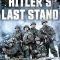 Hitler’s Last Stand