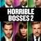 Horrible Bosses 2