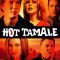 Hot Tamale