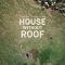 House Without Roof | Haus ohne Dach