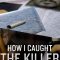 How I Caught The Killer 