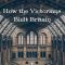 How the Victorians Built Britain