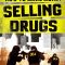 How to Make Money Selling Drugs