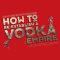 How to Re-Establish a Vodka Empire