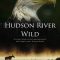 Hudson River Wild