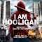 I Am Hooligan