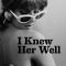 I Knew Her Well | Io la conoscevo bene