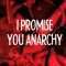 I Promise You Anarchy | Te prometo anarquía