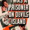 I Was a Prisoner on Devil’s Island