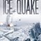 Ice Quake