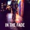 In the Fade | Aus dem Nichts