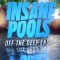 Insane Pools: Off the Deep End