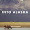 Into Alaska