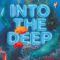 Into the Deep