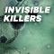 Invisible Killers