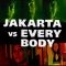 Jakarta, City of Dreamers | Jakarta vs Everybody