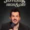 Jim Jefferies: High n’ Dry