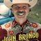 John Bronco Rides Again