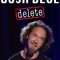 Josh Blue: Delete