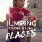 Jumping from High Places | Per lanciarsi dalle stelle