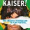 Kaiser: The Greatest Footballer Never to Play Football