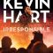 Kevin Hart: Irresponsible