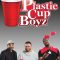 Kevin Hart Presents: Plastic Cup Boyz