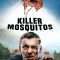 Killer Mosquitos | Tafanos