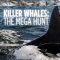 Killer Whales: the Mega Hunt