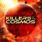 Killers of the Cosmos