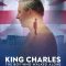 King Charles: The Boy Who Walked Alone